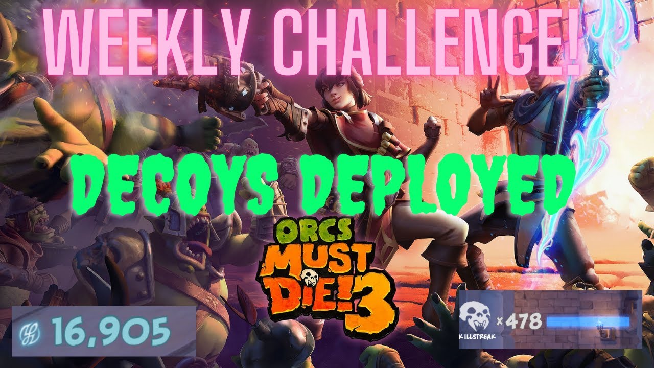 Weekly Challenges | Decoys Deployed | Orc Must Die 3! 5 Skulls!