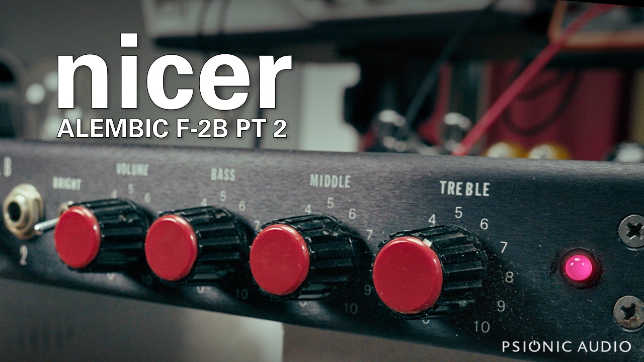 Nicer | Alembic F-2B Pt 2