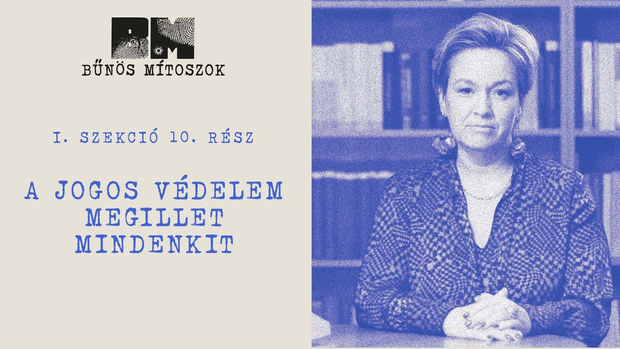 A jogos védelem megillet mindenkit | I. szekció 10. epizód |