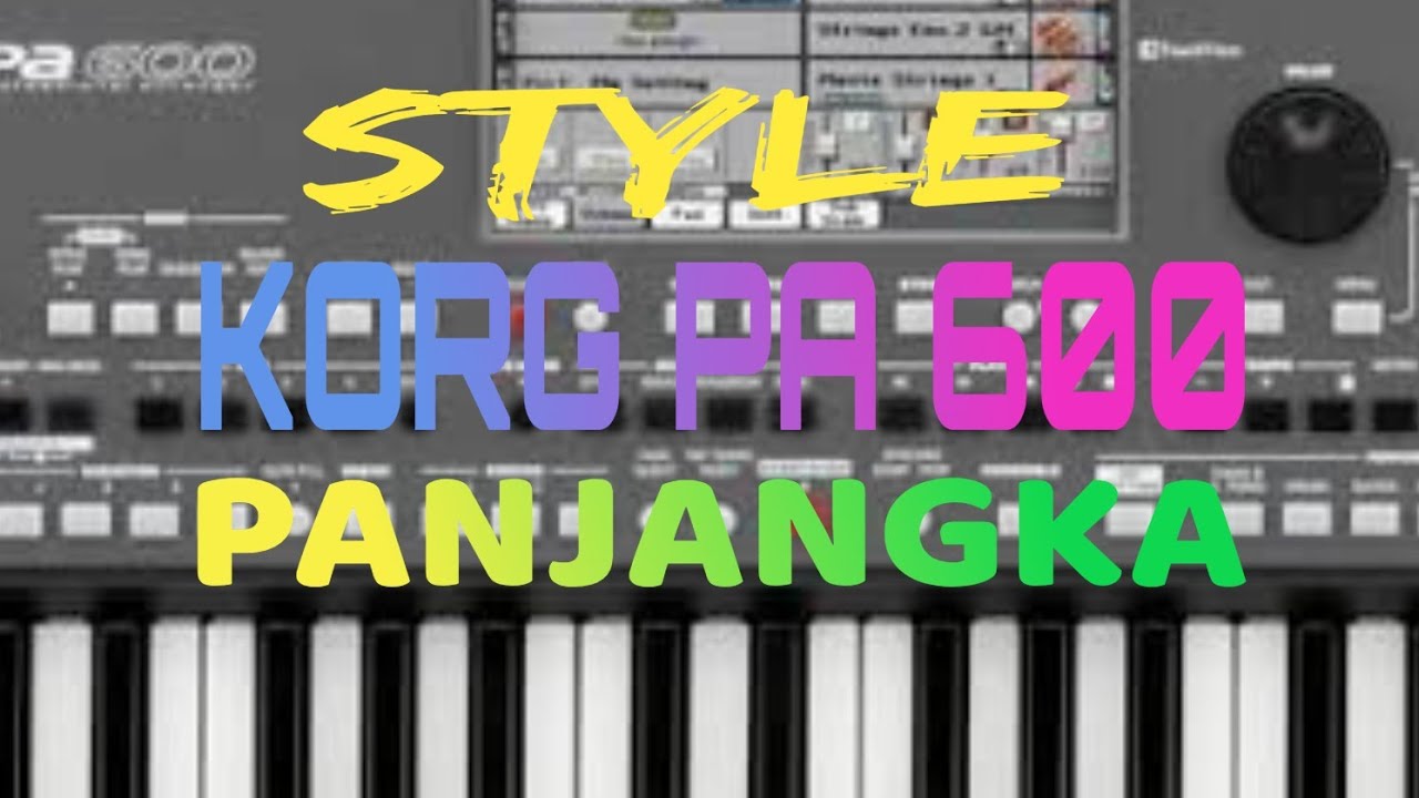 STYLE, PANJANGKA, KORG PA 600 TRIAZ 19