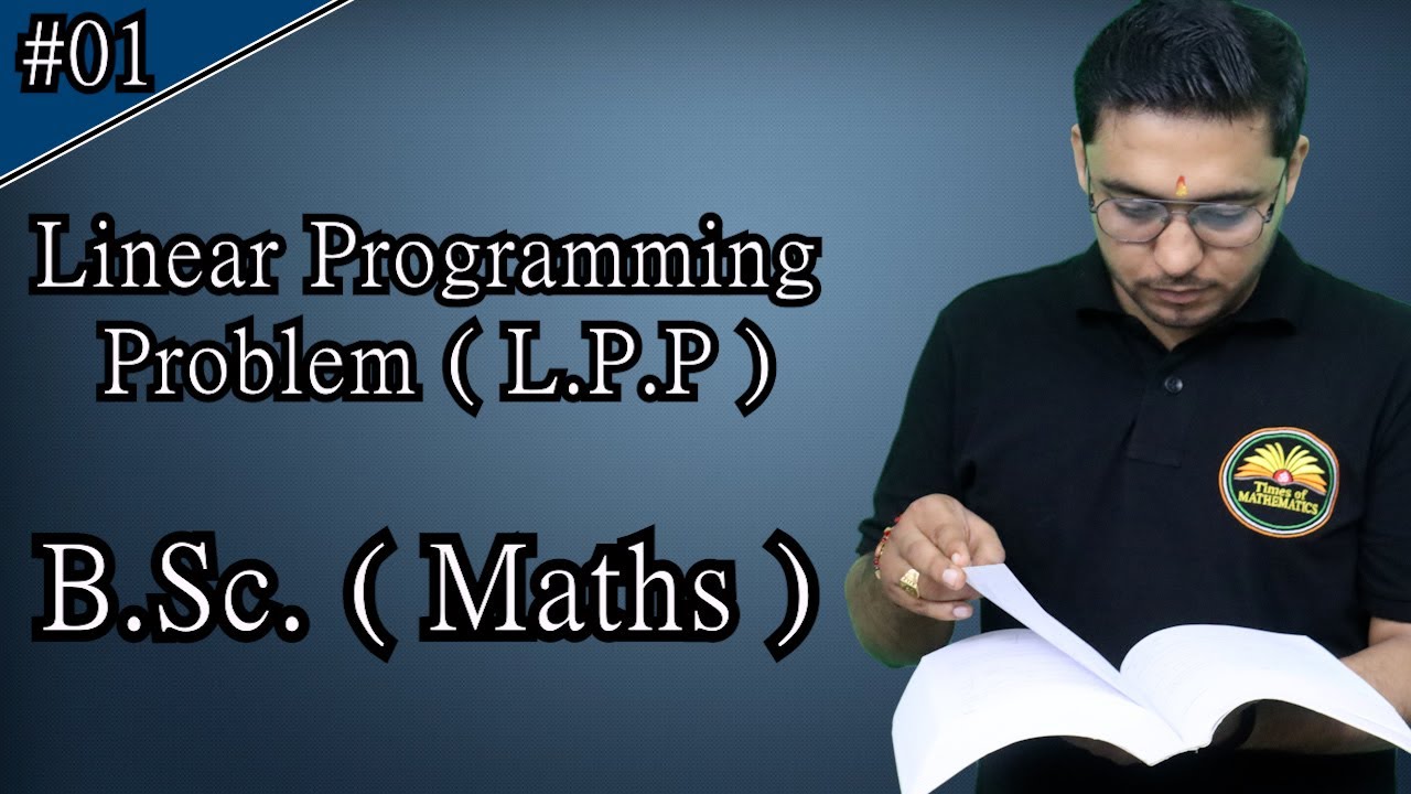 Linear Programming Problem (LPP) #01 B.Sc. Maths