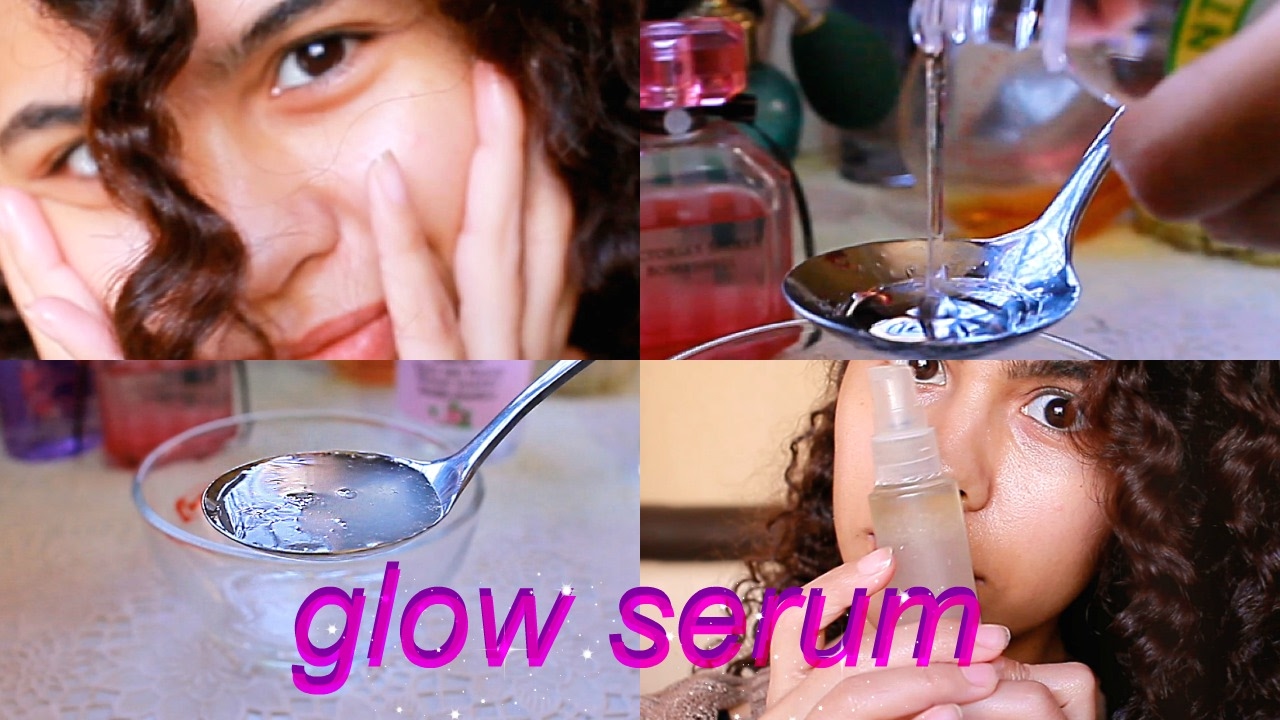 DIY: Glow Serum إصنعي بنفسك: سيروم لوجه مثالي خالي من العيوب
