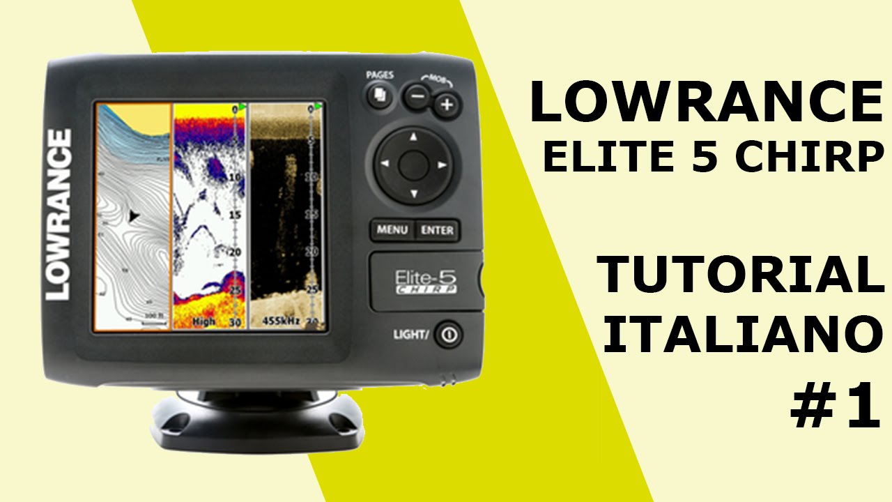 Lowrance Elite 5 CHIRP tutorial italiano di BETHICK.COM #1
