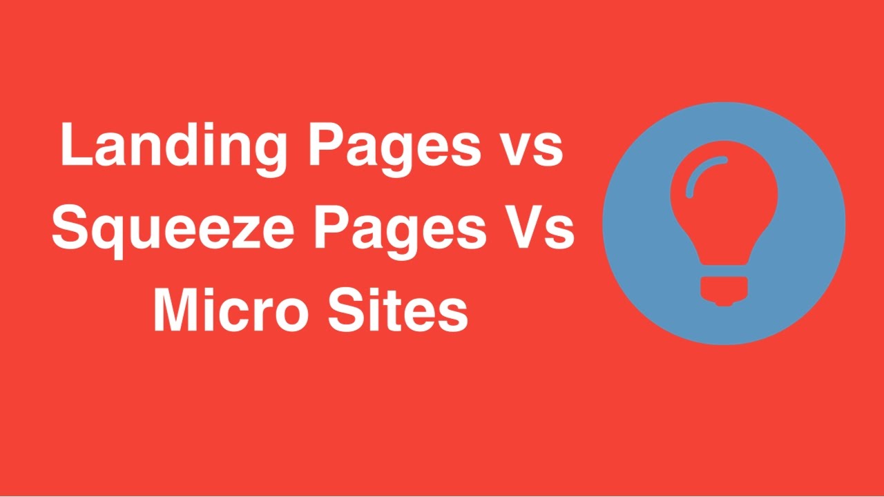 Landing Pages vs Squeeze Pages Vs Micro Sites