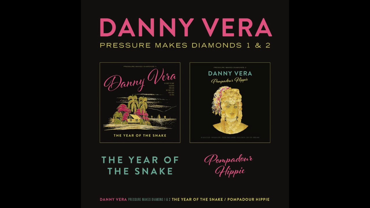Danny Vera - Pressure Makes Diamonds