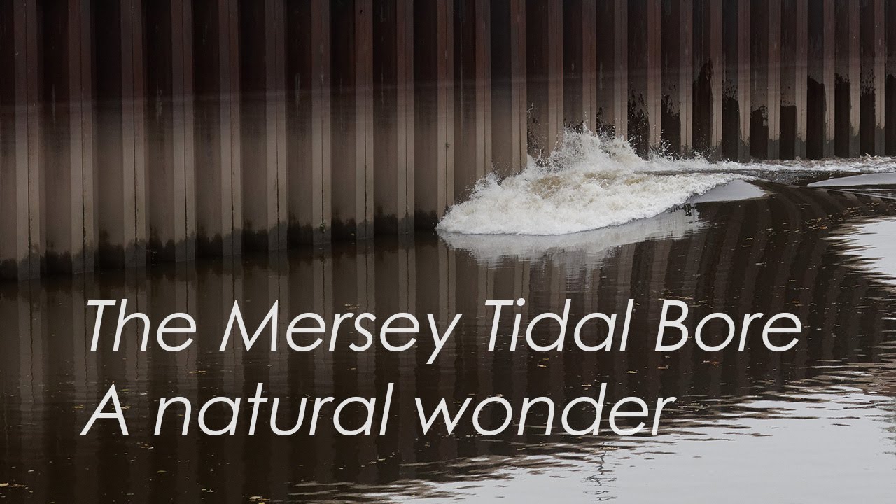 The Mersey Tidal Bore: a natural wonder