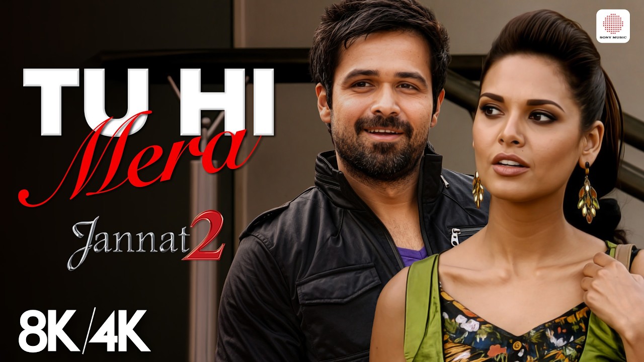 Tu Hi Mera - 8K/4K Music Video | Emraan Hashmi, Esha Gupta | Jannat 2 | Shafqat Amanat Ali | Pritam
