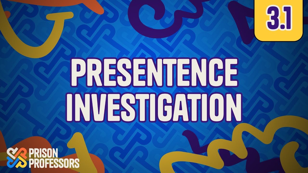 3.1 Understanding the Federal Presentence Investigation Report PSR/PSI (2025)
