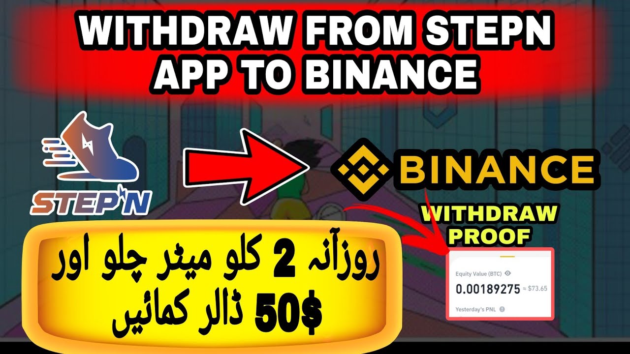 How To Withdraw From STEPN To Binance - $70 STEPN Earning Proof