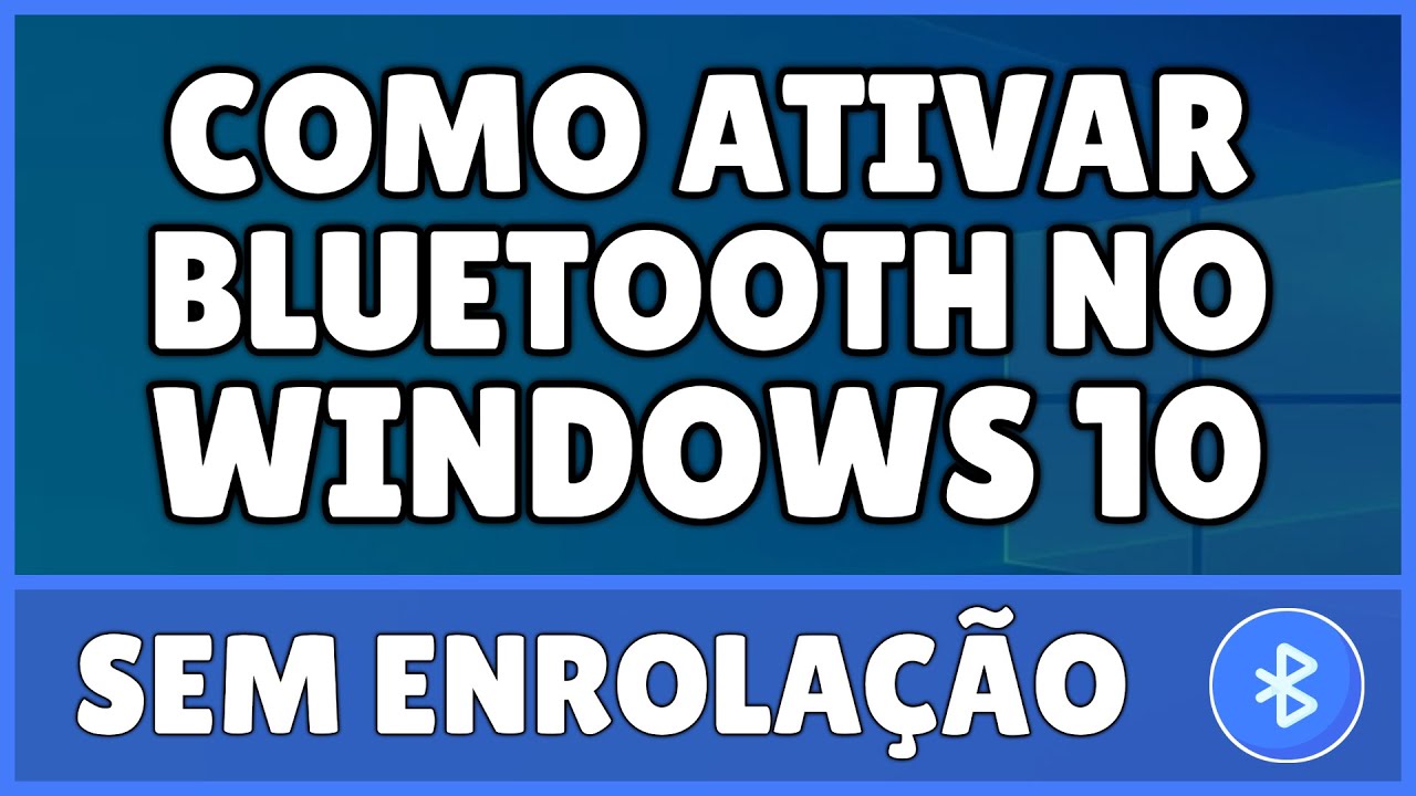 Como Ativar Bluetooth no Windows 10