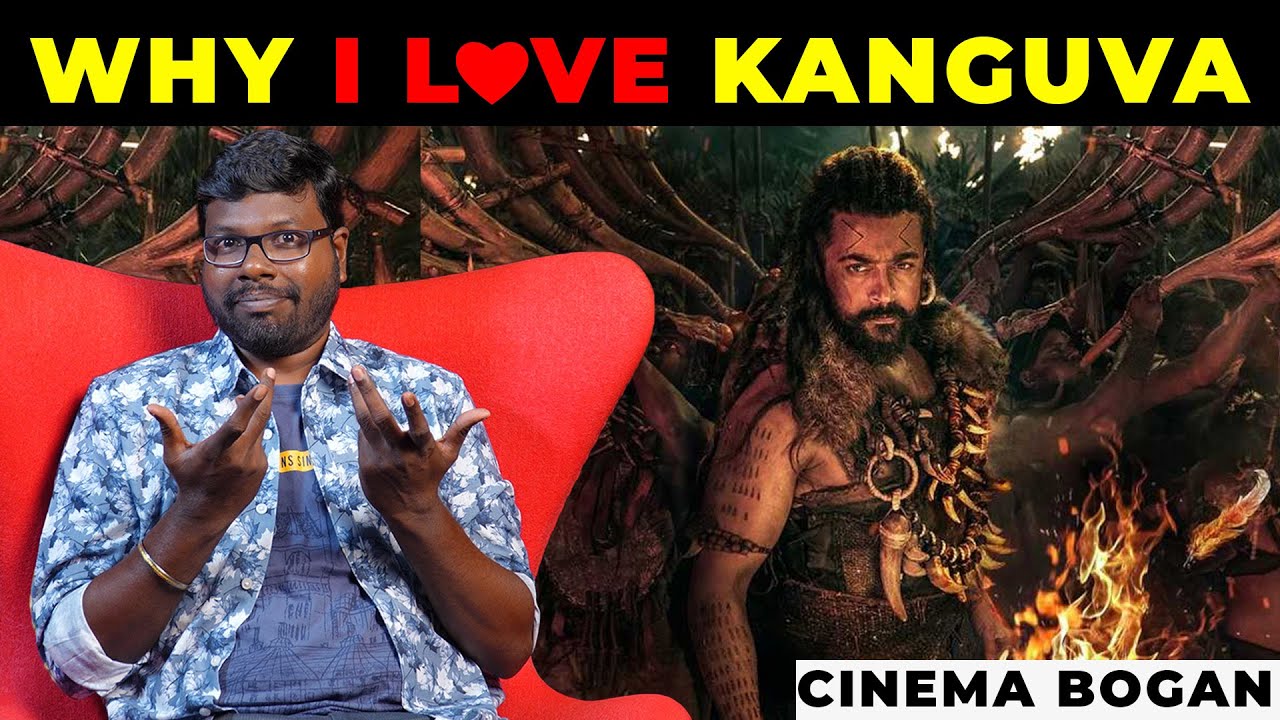 Why I Love Kanguva | ft. Big Bang Bogan | Cinema Bogan | #kanguvasuriya #kanguvamoviereview #suriya