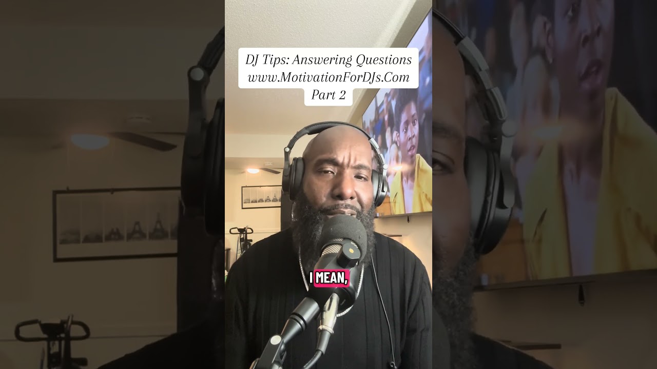 DJ Tips: Answering Questions www.MotivationForDJs.ComPart 2.  
