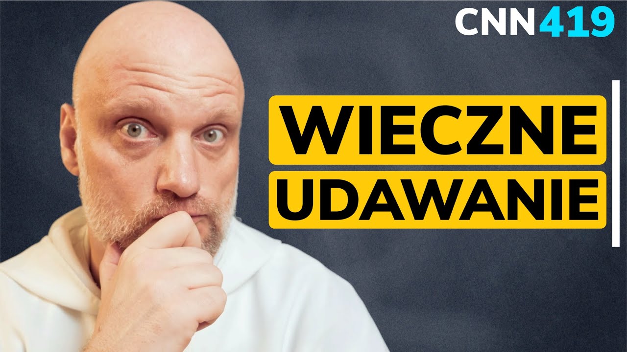 CNN [#419] Wieczne udawanie