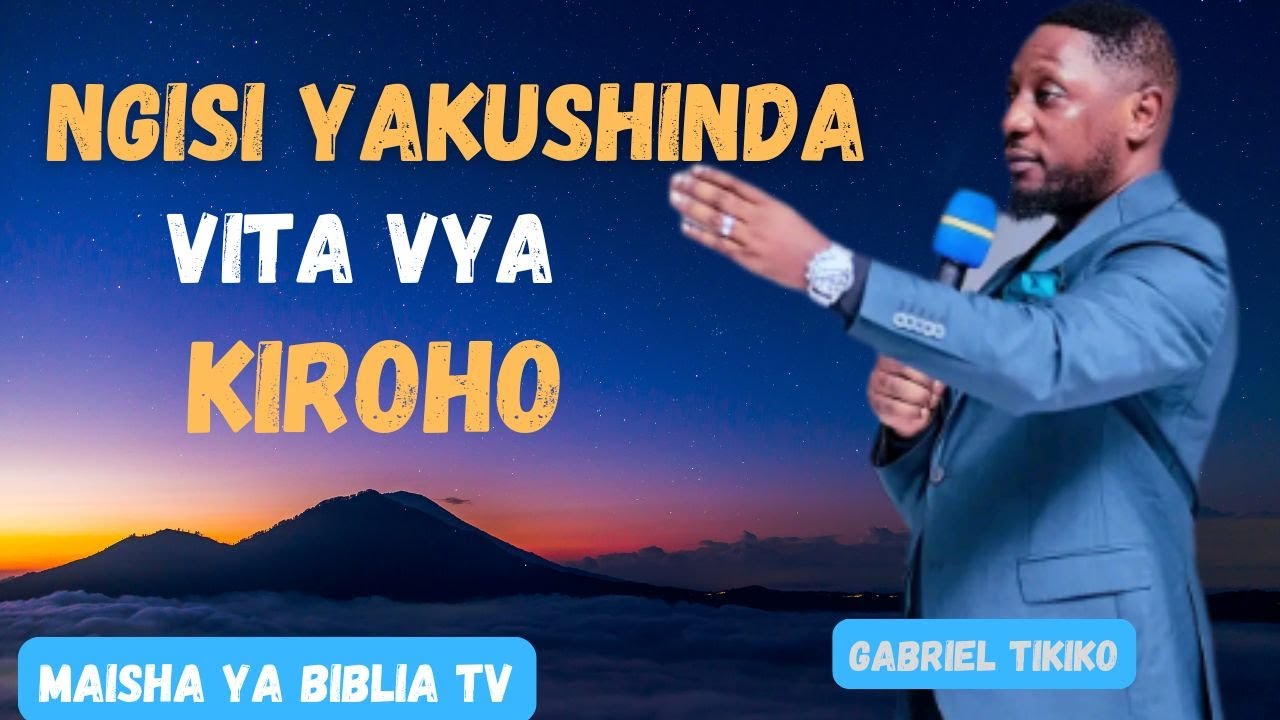 Ngisi yakushinda vita vya kiroho, #Gabriel Tikiko