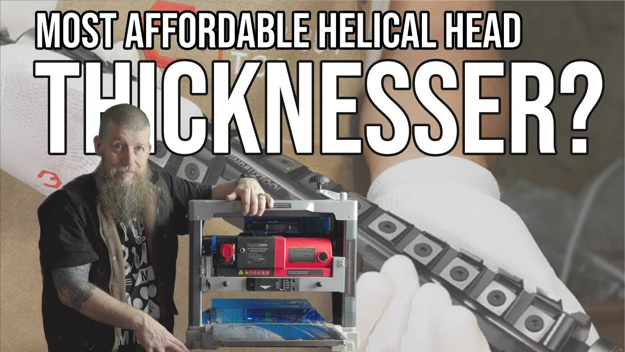 An Affordable Helical (4 row) Thicknesser?
