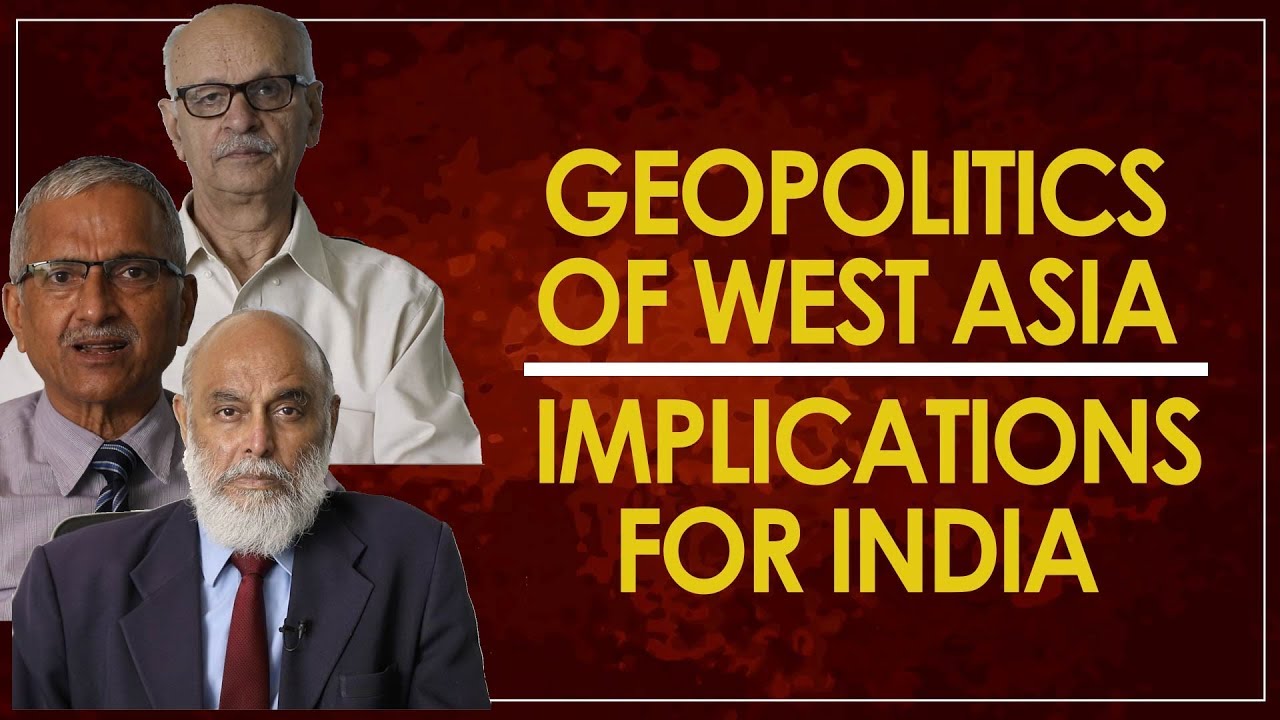 SAUDI OIL ATTACKS: GEOPOLITICS OF WEST ASIA, IMPLICATIONS FOR INDIA