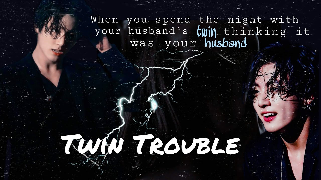 [𝖩𝖪 𝖥𝖥 ᴘᴀʀᴛ-1] 𝙒𝙝𝙚𝙣 𝙮𝙤𝙪 𝙨𝙥𝙚𝙣𝙙 𝙩𝙝𝙚 𝙣𝙞𝙜𝙝𝙩 𝙬𝙞𝙩𝙝 𝙮𝙤𝙪𝙧 𝙝𝙪𝙨𝙗𝙖𝙣𝙙'𝙨 𝙩𝙬𝙞𝙣...