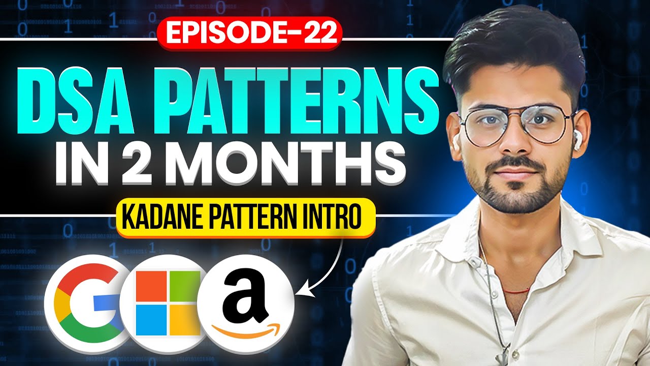 DSA PATTERNS Episode 22 | Kadane&rsquo;s Algorithm Pattern: Introduction & Intuition