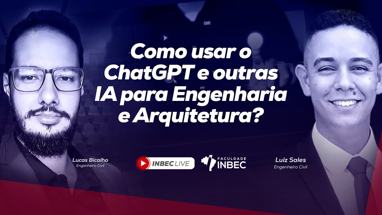 [ INBECLIVE ] - Como usar o ChatGPT e outras IA para Engenharia e Arquitetura?