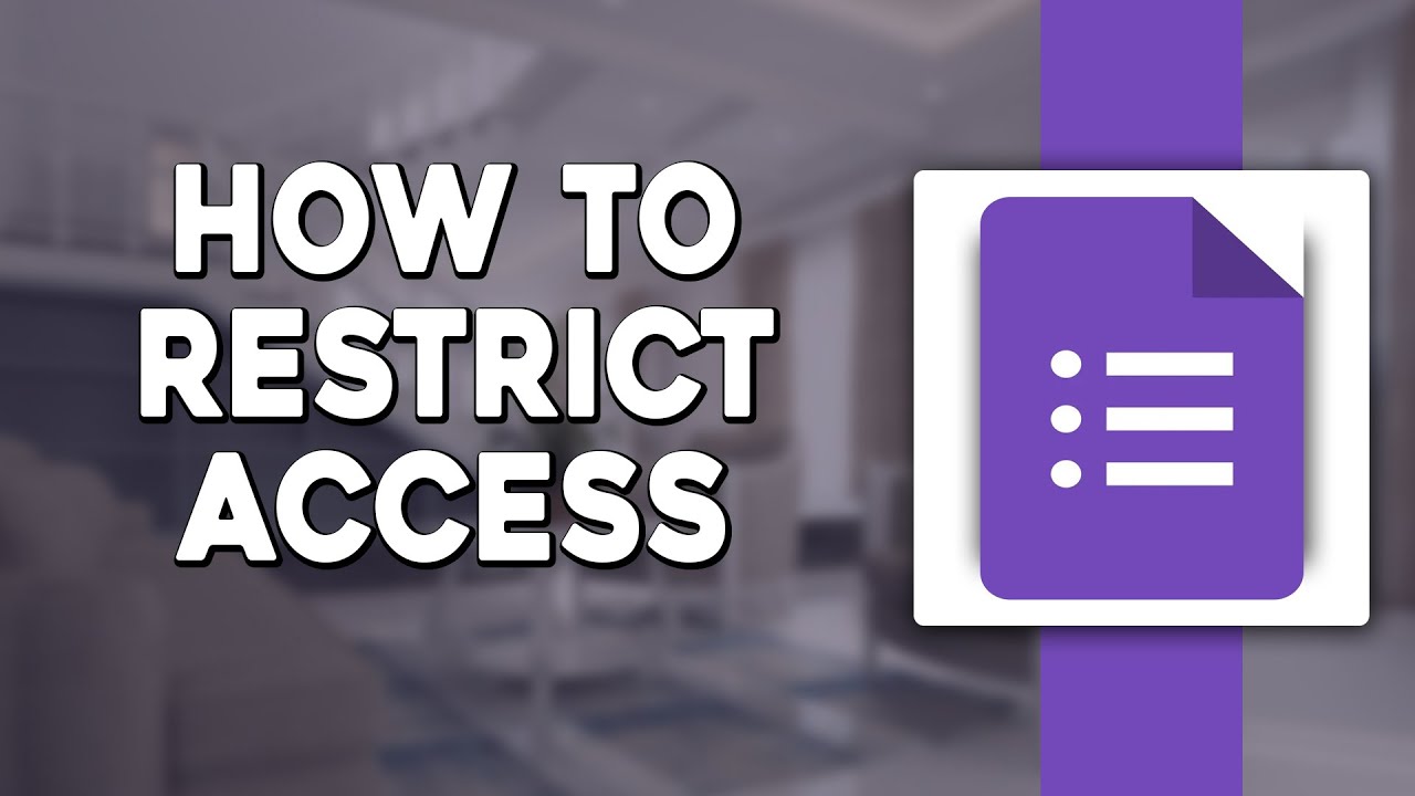 How To Restrict Access To Google Forms (Quick & Easy)