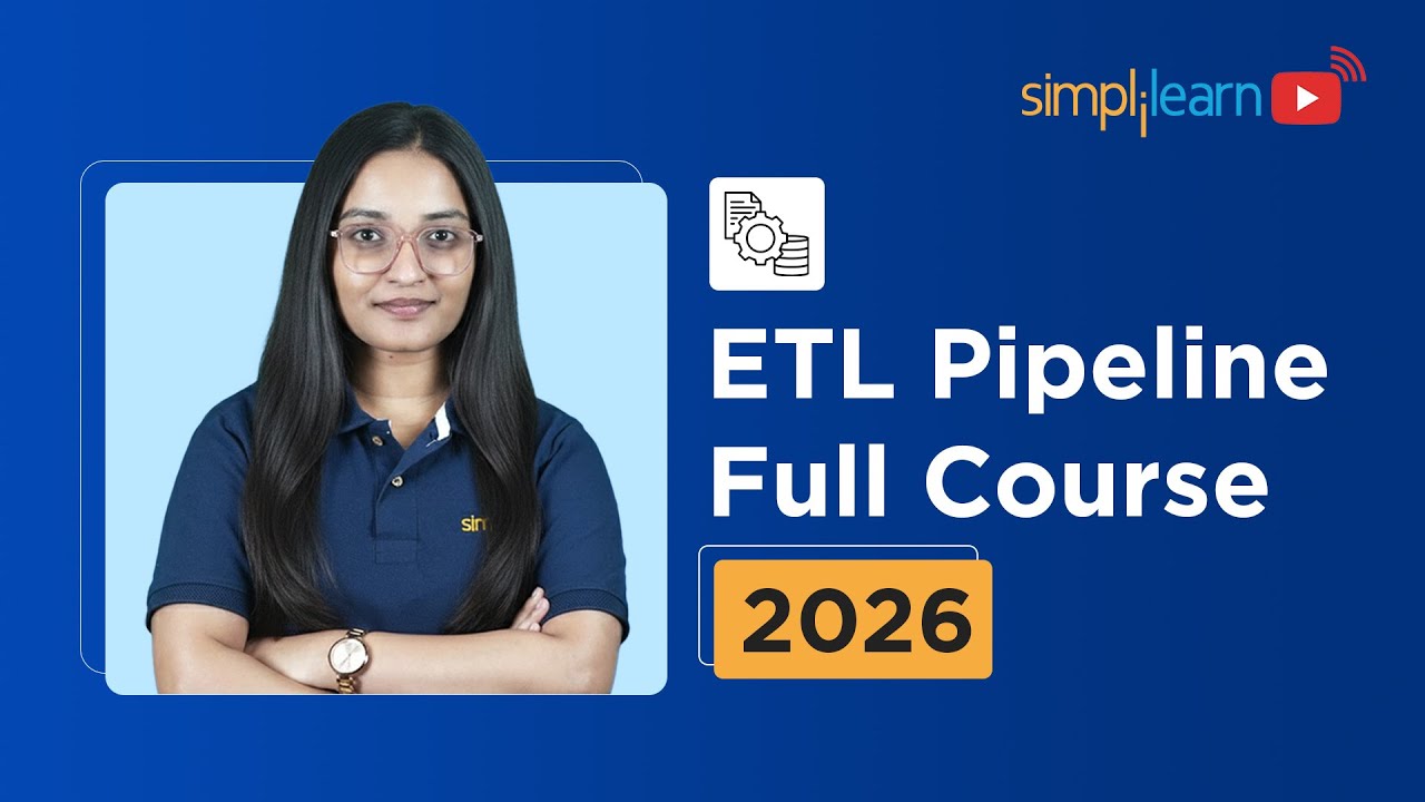 ETL Pipeline Full Course 2026 | Complete ETL Pipeline Tutorial | ETL Process Explained | Simplilearn
