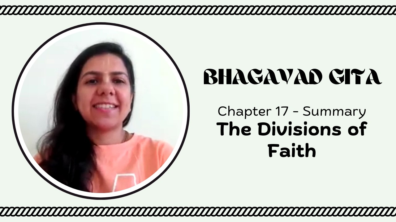 Bhagavad Gita Summaries - Chapter 17