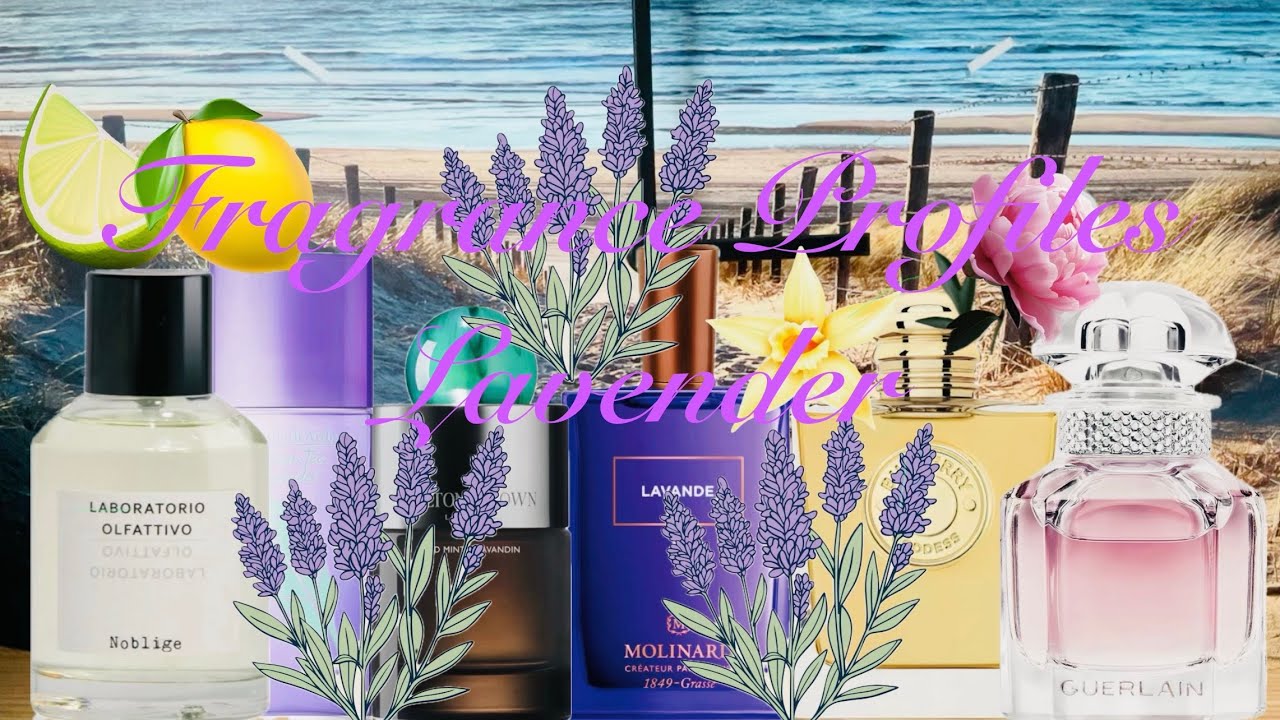 Fragrance Profiles - Lavender perfumes