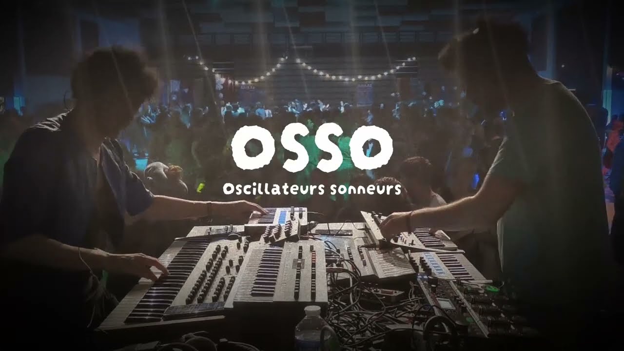 OSSO (Oscillateurs Sonneurs) - Teaser live