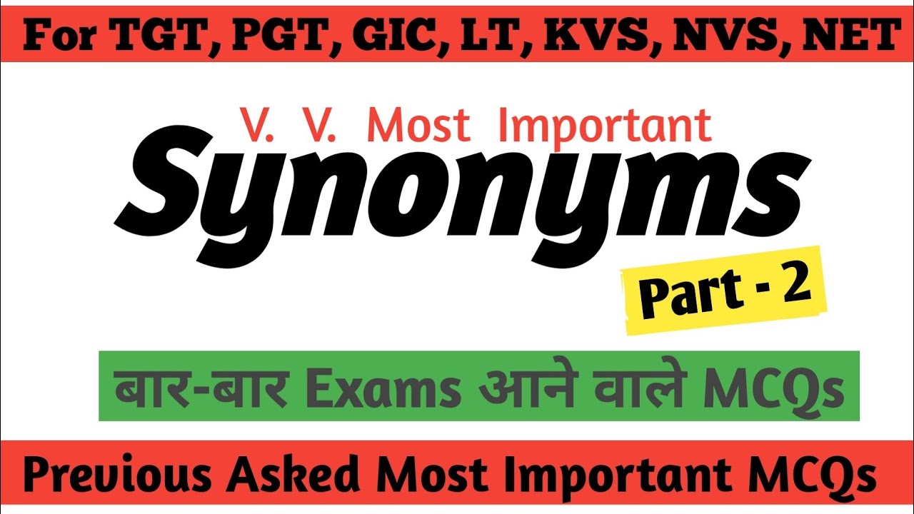 Important Synonyms | TGT, PGT Exams में पूछे गये सभी synonyms | Synonyms from Previous papers