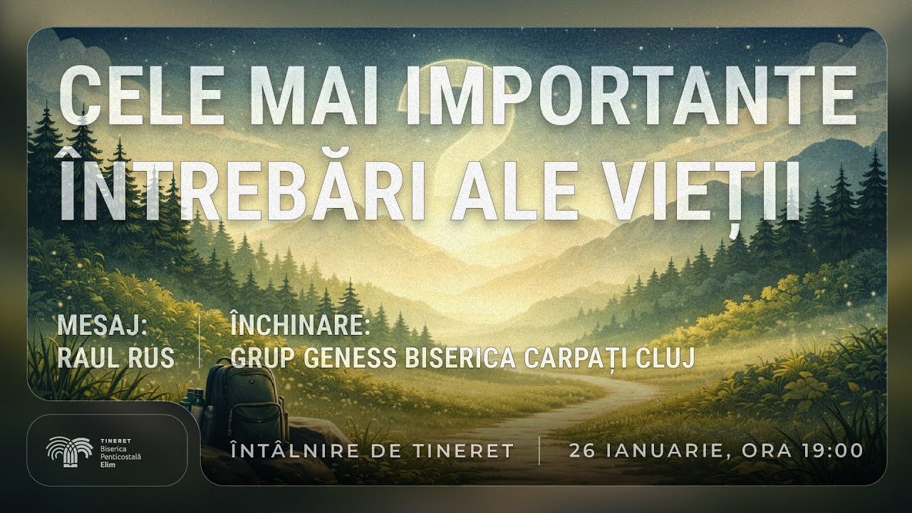 Raul Rus • Cele mai importante întrebări ale vieții • Biserica Penticostală Elim Timișoara