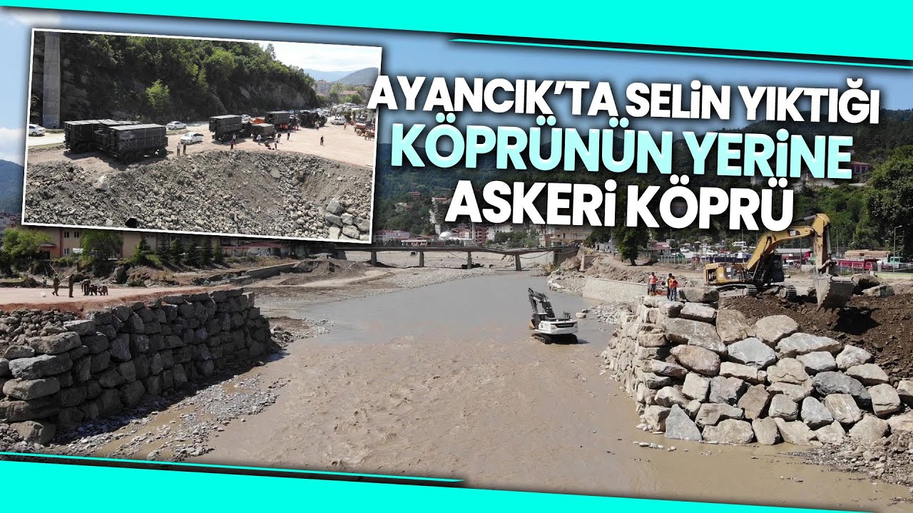 Ayancık’ta Askeri Köprü İlk Kez Sivil Amaçlı Kullanılacak
