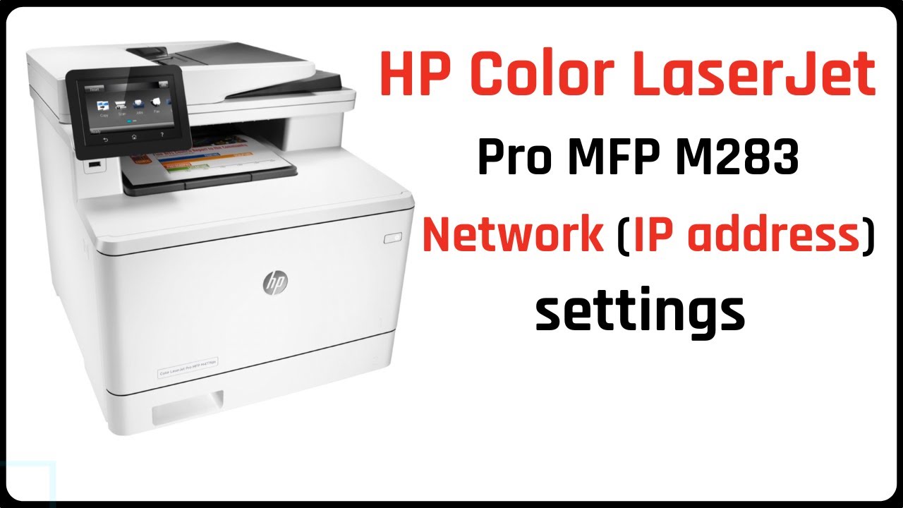 How to set IP address on HP Color LaserJet MFP M283 printer ( network settings )