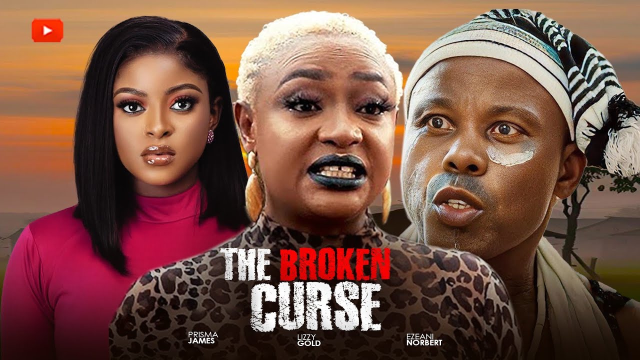 THE BROKEN CURSE- LIZZYGOLD, PRISMA JAMES AND EZEANI&nbsp;NORBERT - Trending Nigerian Movie