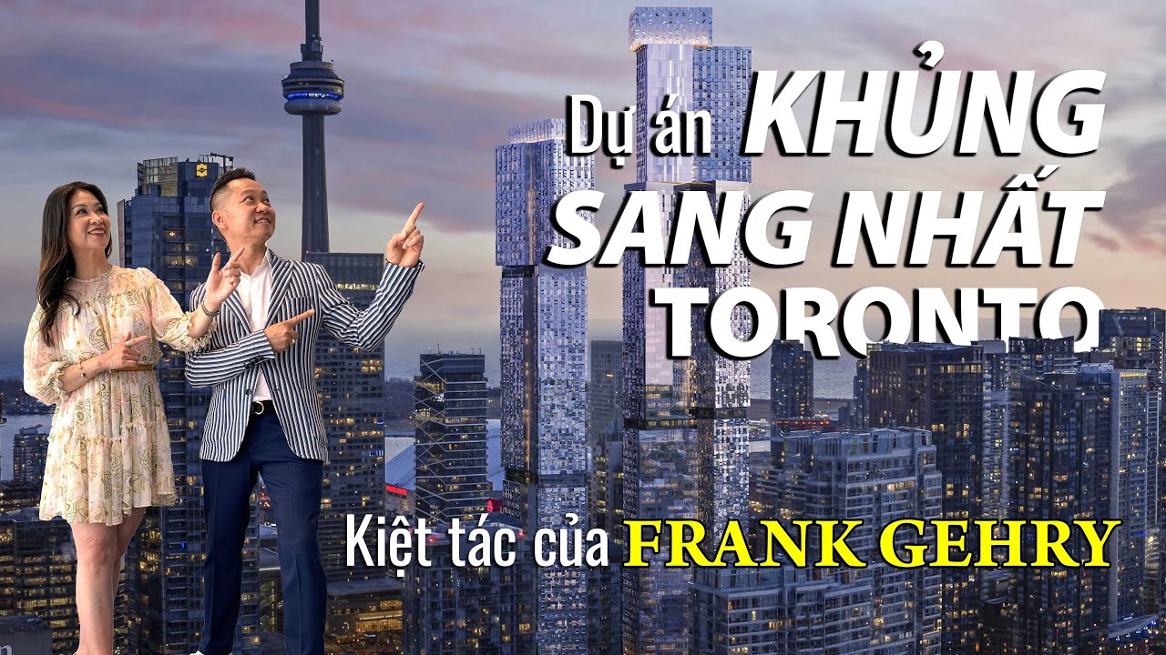 Khám phá Trung tâm Toronto và Dự án Condo Forma cao nhất thế giới, độc đáo có 1 không 2 của Canada