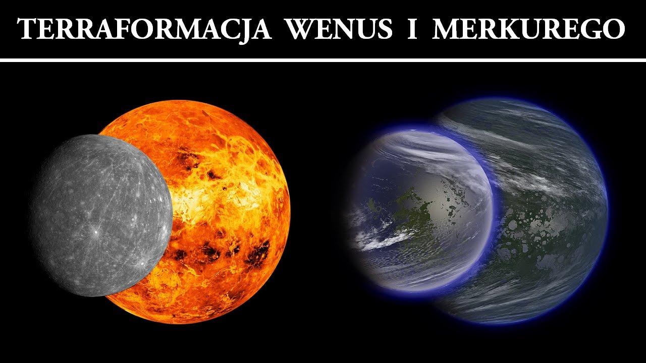 Terraformacja Wenus i Merkurego - jak tego dokonać?