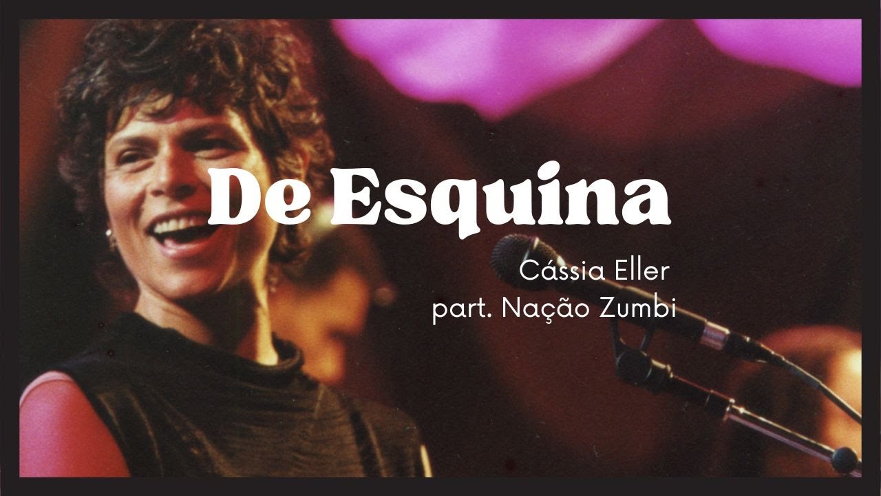 Cassia Eller - De Esquina (Lyric)