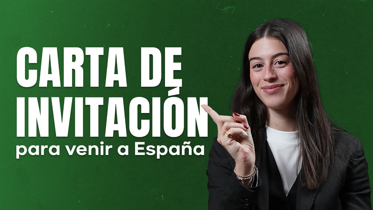 CARTA DE INVITACIÓN para venir a ESPAÑA [GUÍA DEFINITIVA]