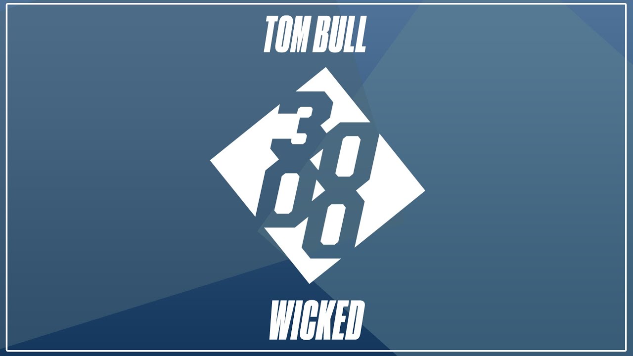 Tom Bull - Wicked