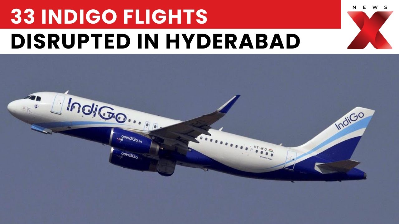 33 Indigo flights affected in Hyderabad amid operational and technical challenges