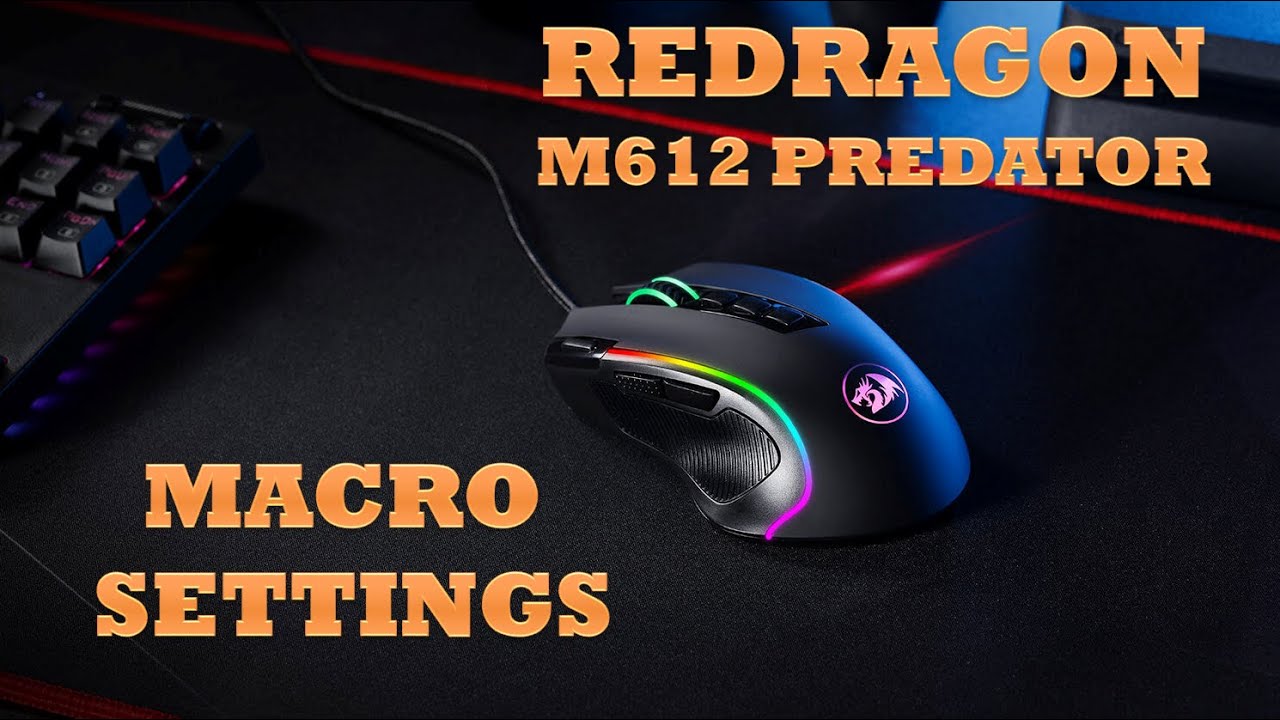 Redragon M612 RGB Mouse - Macro Settings