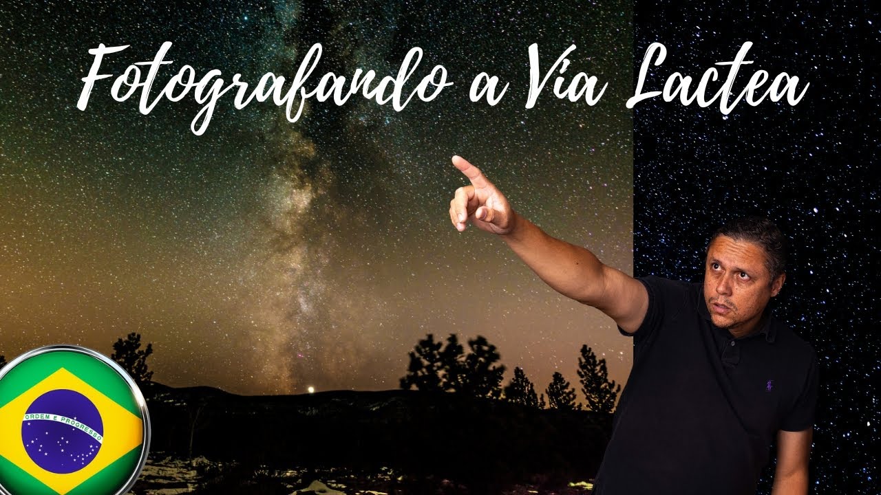 Como Fotografar a Via Láctea: Dicas Essenciais