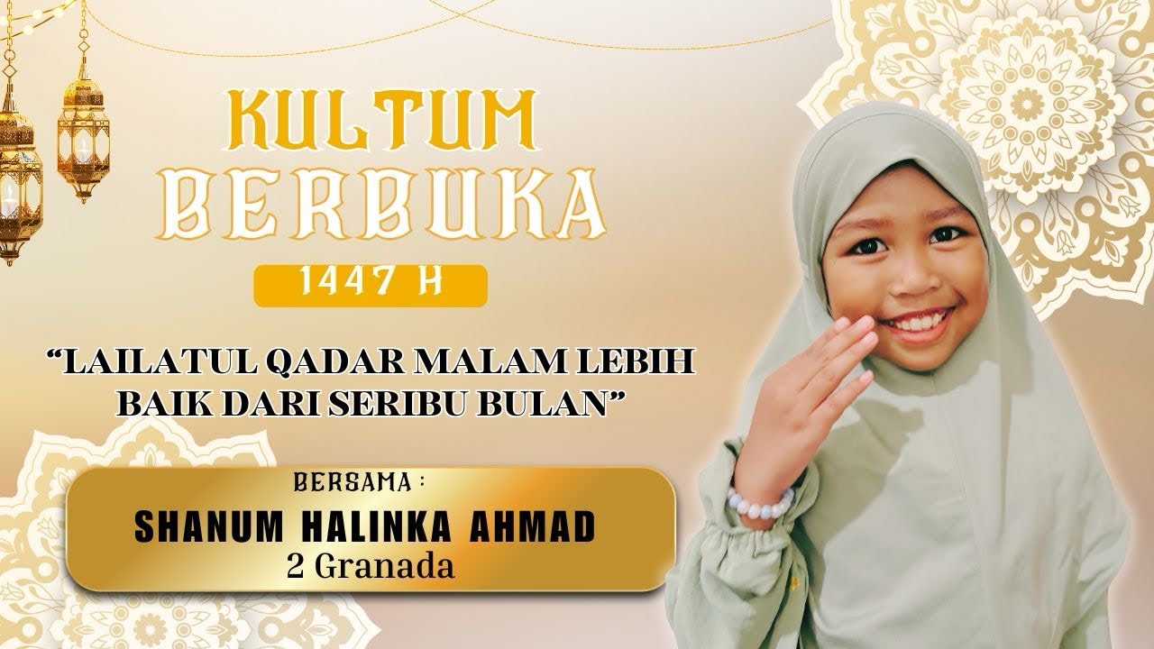 KULTUM BERBUKA PUASA HARI KE-9 1447 H | “LAILATUL QADAR MALAM LEBIH BAIK DARI SERIBU BULAN”