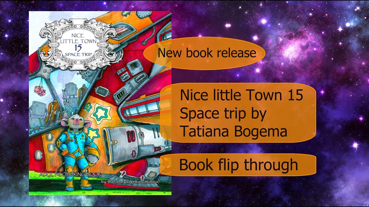 New release | Nice little town 15 space trip | Tatiana Bogema (Stolova) | book flip through |