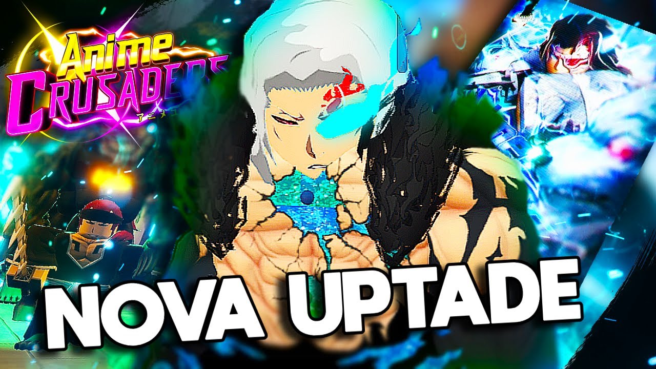 O ANIME CRUSADERS NÃO PARA DE ATUALIZAR!!! Nova Uptade 3.0 Anime Crusaders no ROBLOX