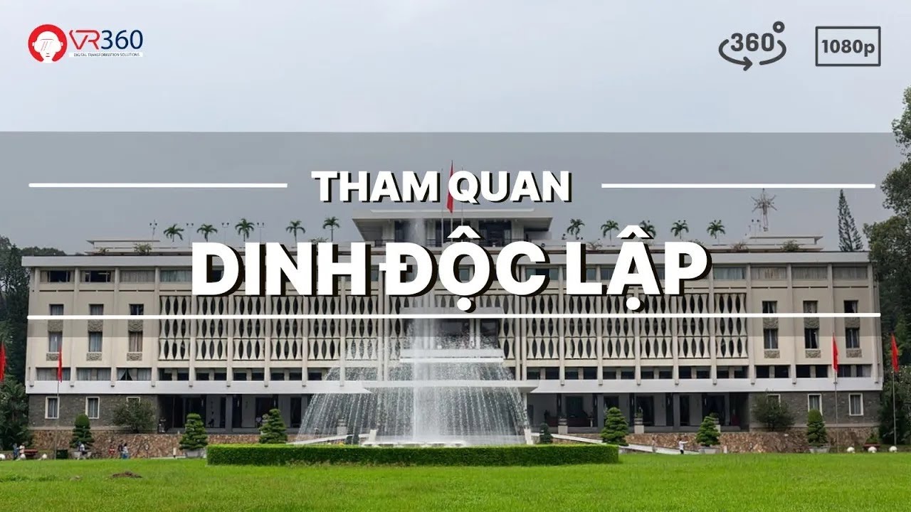 Trải nghiệm tham quan Dinh Độc Lập qua ảnh 360° | VR360