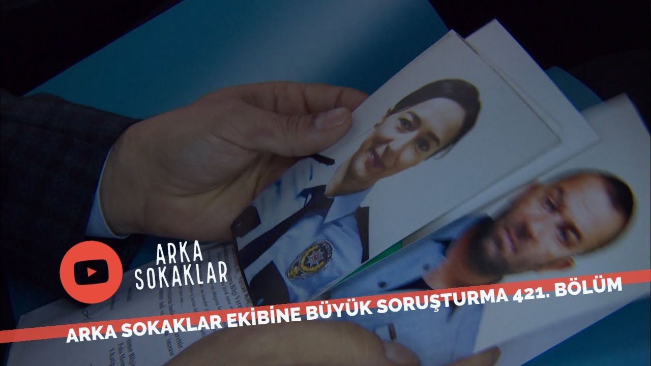 Arka Sokaklar Ekibine Soruşturma Hedefte Kim Var? 421. Bölüm