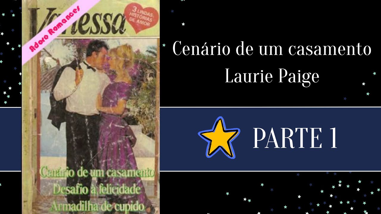 Livro Cenário de um casamento – Kay Thorpe - Parte 1