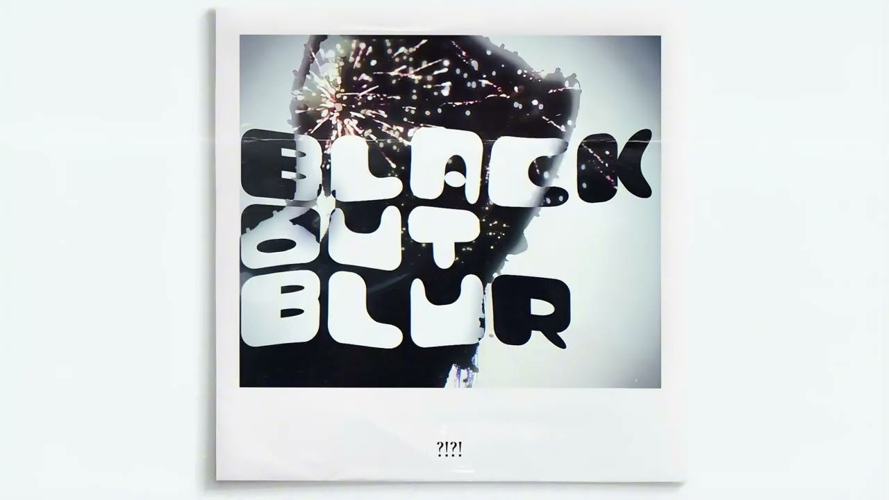 BLACK OUT BLUR - one1nK ft. n0id