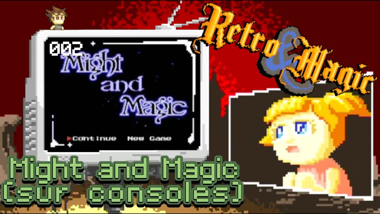 RETRO & MAGIC #02 Might and Magic (sur consoles)