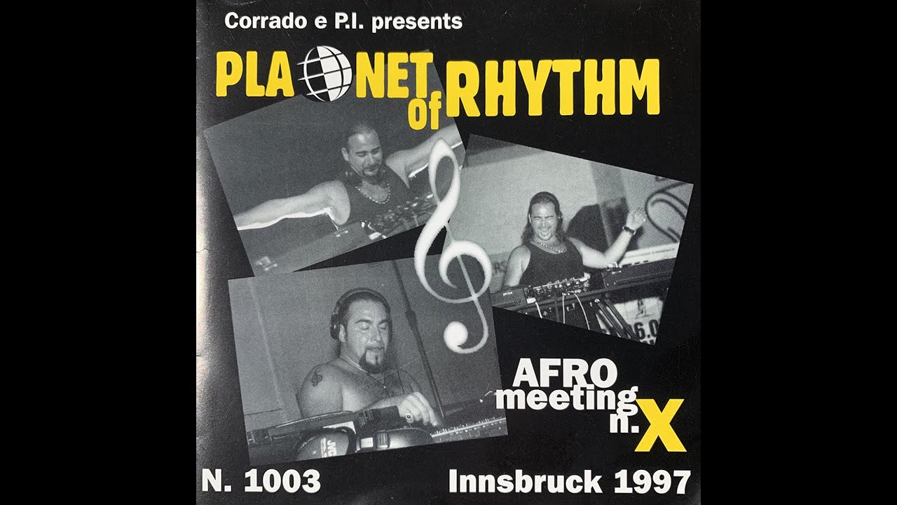 Corrado dj & P I  Afro Meeting 1997 Planet of Rhythm